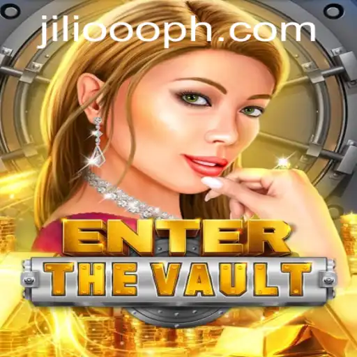 EntertheVault: A Thrilling Adventure with JiLi.ooo