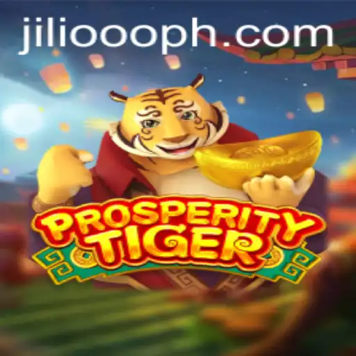 Exploring ProsperityTiger: A Thrilling Gaming Adventure with JiLi.ooo