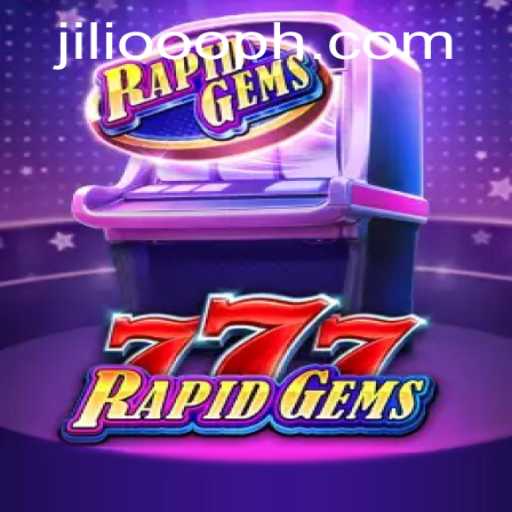 Exploring RapidGems777: An Exciting New Adventure by JiLi.ooo